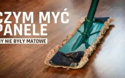 Jak skutecznie myć matowe panele, aby uniknąć smug i uszkodzeń